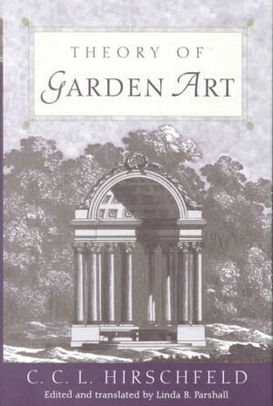 C. C. L. Hirschfeld, Linda B. Parshall - Theory of Garden Art, Inbunden