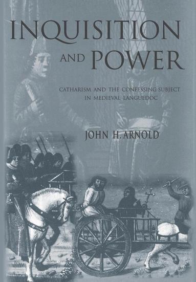 John H. Arnold - Inquisition and Power, Inbunden