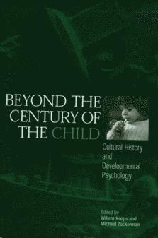Willem Koops, Michael Zuckerman - Beyond the Century of the Child, Inbunden