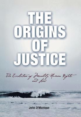 The Origins of Justice 1