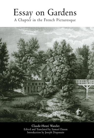 Claude-Henri Watelet, Samuel Danon - Essay on Gardens, Inbunden