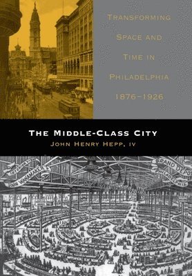 John Henry Hepp, IV, IV, Iv - Middle-Class City, Inbunden