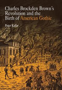 bokomslag Charles Brockden Brown's Revolution and the Birth of American Gothic