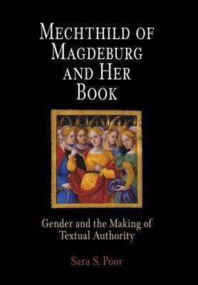 bokomslag Mechthild of Magdeburg and Her Book
