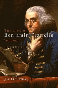 bokomslag The Life of Benjamin Franklin, Volume 1