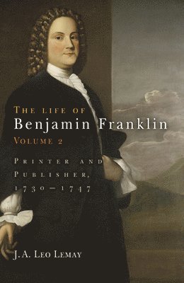 The Life of Benjamin Franklin, Volume 2 1