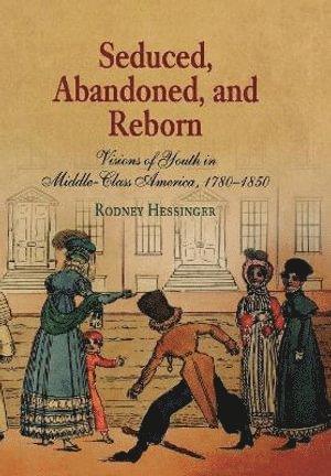 Rodney Hessinger - Seduced, Abandoned, and Reborn, Inbunden