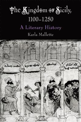 Karla Mallette - Kingdom of Sicily, 1100-1250, Inbunden