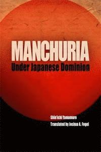 bokomslag Manchuria Under Japanese Dominion