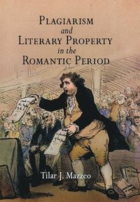 bokomslag Plagiarism and Literary Property in the Romantic Period