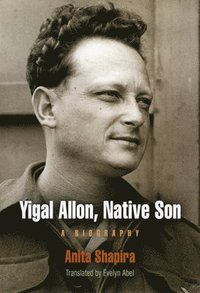 bokomslag Yigal Allon, Native Son
