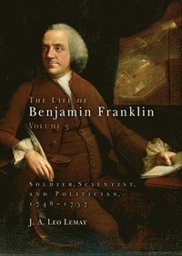 bokomslag The Life of Benjamin Franklin, Volume 3