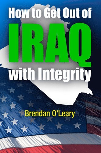 bokomslag How to Get Out of Iraq with Integrity