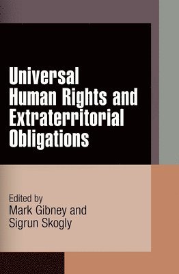 Universal Human Rights and Extraterritorial Obligations 1