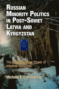 bokomslag Russian Minority Politics in Post-Soviet Latvia and Kyrgyzstan