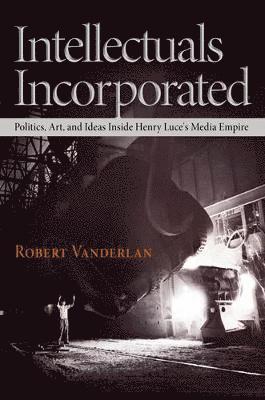 Robert Vanderlan - Intellectuals Incorporated, Inbunden