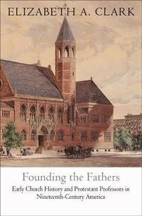 bokomslag Founding the Fathers