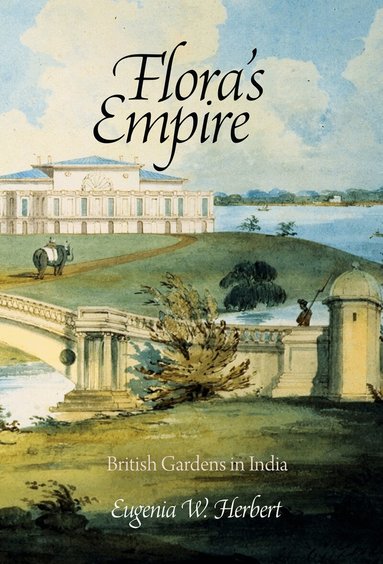 Eugenia W. Herbert - Flora's Empire, Inbunden