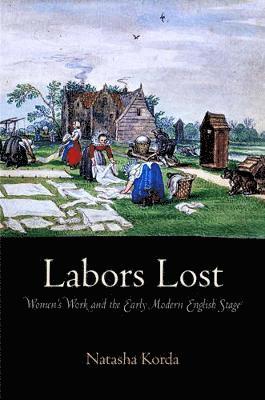 Natasha Korda - Labors Lost, Inbunden