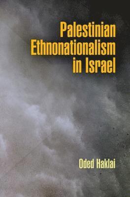 bokomslag Palestinian Ethnonationalism in Israel