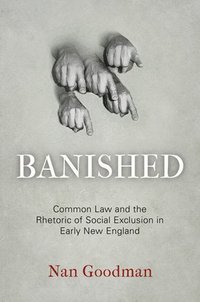 bokomslag Banished: Common Law and the Rhetoric of Social Exclusion in Early New England