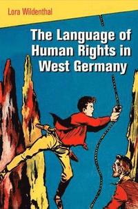 bokomslag The Language of Human Rights in West Germany