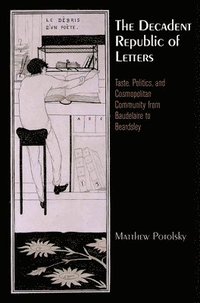 bokomslag The Decadent Republic of Letters