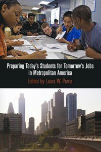 bokomslag Preparing Today's Students for Tomorrow's Jobs in Metropolitan America