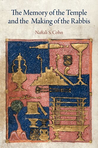 Naftali S. Cohn - Memory of the Temple and the Making of the Rabbis, Inbunden