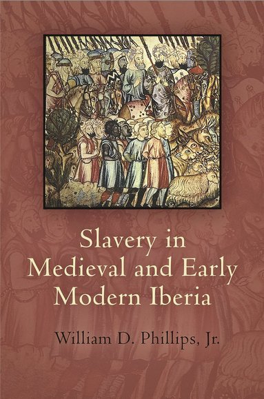 bokomslag Slavery in Medieval and Early Modern Iberia