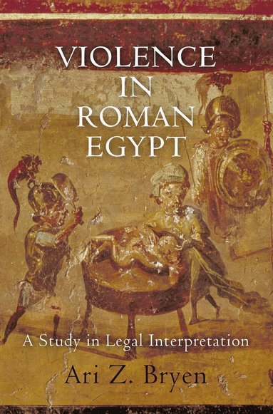 bokomslag Violence in Roman Egypt