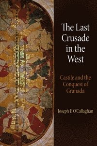 bokomslag The Last Crusade in the West