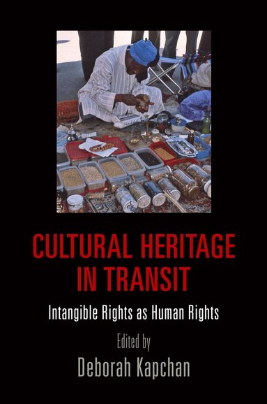 Deborah Kapchan - Cultural Heritage in Transit, Inbunden
