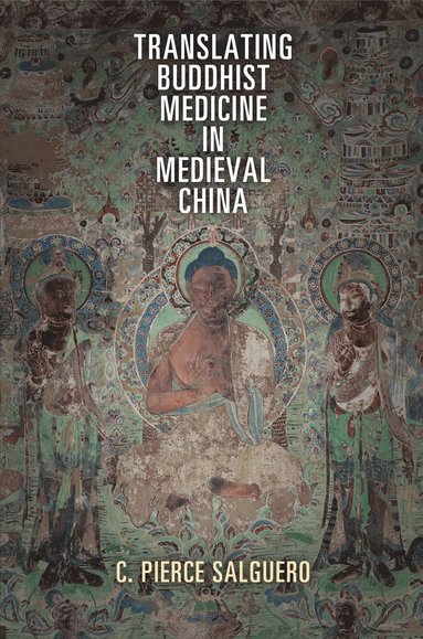 bokomslag Translating Buddhist Medicine in Medieval China