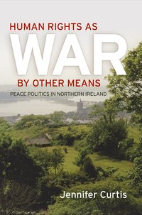 bokomslag Human Rights As War by Other Means