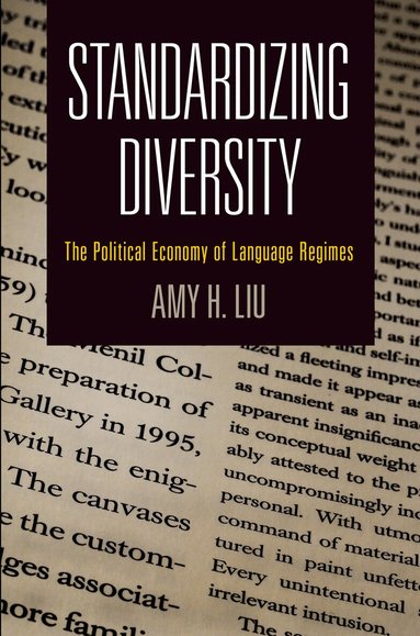 Amy H. Liu - Standardizing Diversity, Inbunden