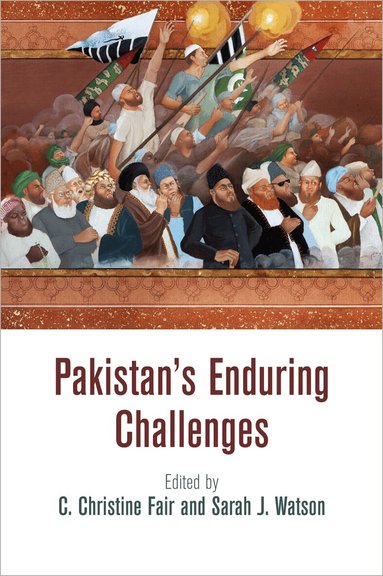 C. Christine Fair, Sarah J. Watson - Pakistan's Enduring Challenges, Inbunden