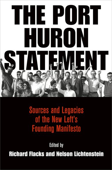 Richard Flacks, Nelson Lichtenstein - Port Huron Statement, Inbunden