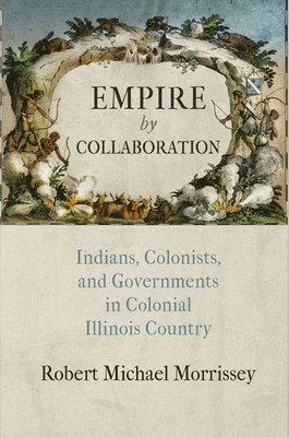 Robert Michael Morrissey - Empire by Collaboration, Inbunden