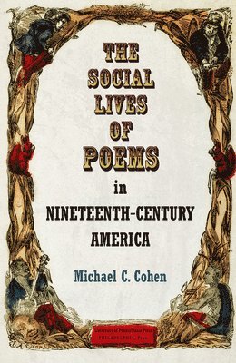 bokomslag The Social Lives of Poems in Nineteenth-Century America