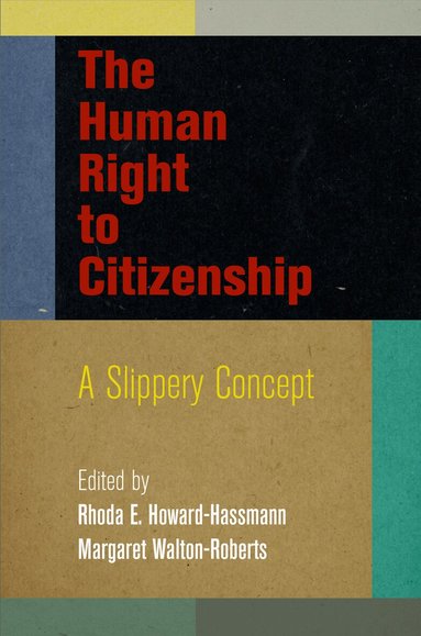 Rhoda E. Howard-Hassmann, Margaret Walton-Roberts - Human Right to Citizenship, Inbunden