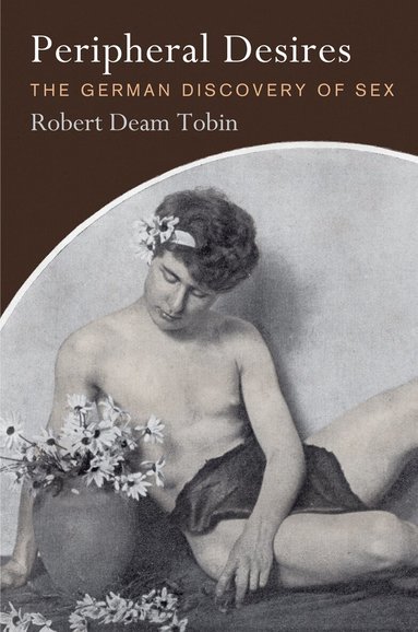 Robert Deam Tobin - Peripheral Desires, Inbunden