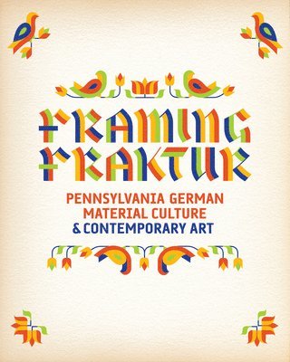 Judith Tannenbaum - Framing Fraktur, Inbunden