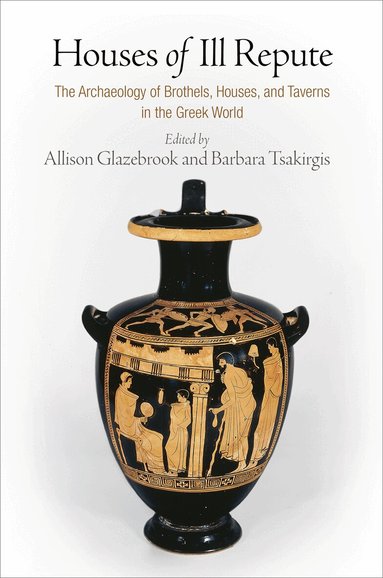 Allison Glazebrook, Barbara Tsakirgis - Houses of Ill Repute, Inbunden