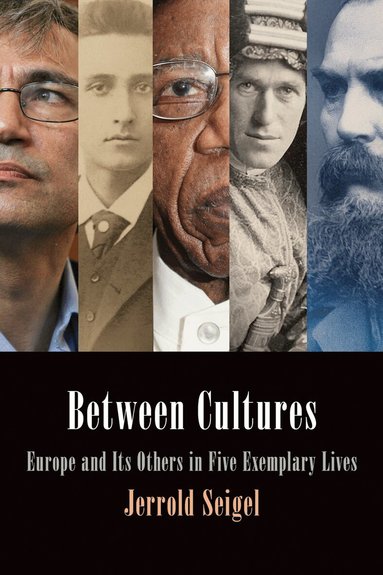 Jerrold Seigel - Between Cultures, Inbunden