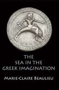 bokomslag The Sea in the Greek Imagination