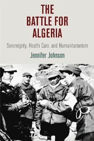 Jennifer Johnson - Battle for Algeria, Inbunden