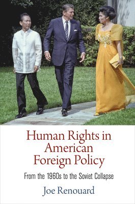 Joe Renouard - Human Rights in American Foreign Policy, Inbunden