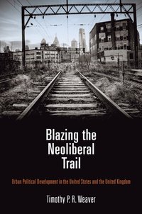 bokomslag Blazing the Neoliberal Trail