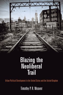 Blazing the Neoliberal Trail 1